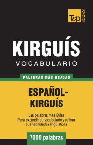 Title: Vocabulario Espaï¿½ol-Kirguï¿½s - 7000 palabras mï¿½s usadas, Author: Andrey Taranov