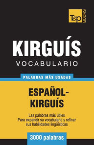Title: Vocabulario Espa�ol-Kirgu�s - 3000 palabras m�s usadas, Author: Andrey Taranov