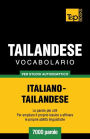 Vocabolario Italiano-Thailandese per studio autodidattico - 7000 parole