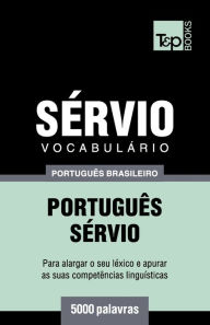 Title: Vocabulï¿½rio Portuguï¿½s Brasileiro-Sï¿½rvio - 5000 palavras, Author: Andrey Taranov