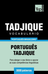 Title: Vocabul�rio Portugu�s Brasileiro-Tadjique - 3000 palavras, Author: Andrey Taranov