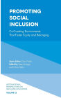 Promoting Social Inclusion: Co-Creating Environments That Foster Equity and Belonging