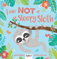 Title: I Am Not a Sleepy Sloth, Author: Bookoli