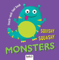 Title: Touch and Feel: Squishy Squashy Monsters, Author: Curious Universe UK