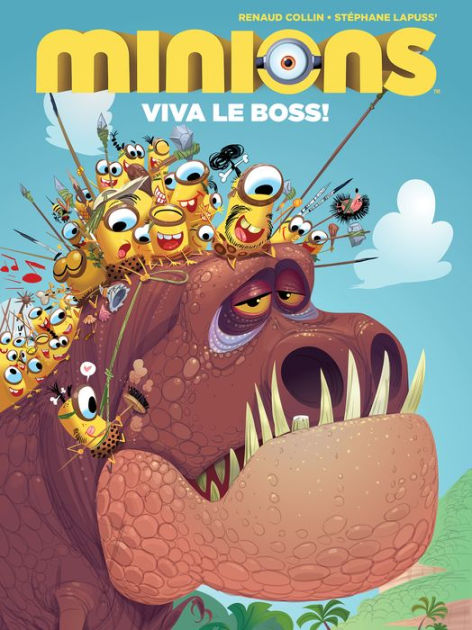 Minions Volume 3 Viva Le Boss By Stephane Lapuss Renaud Collin