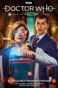 Title: Doctor Who: A Tale of Two Time Lords Vol. 1: A Little Help From My Friends, Author: Jody Houser