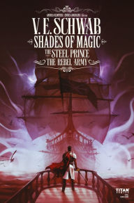 Title: Shades of Magic: The Steel Prince #3.3: The Rebel Army Part 3 of 4, Author: V. E. Schwab