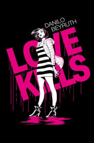 Title: Love Kills, Author: Danilo Beyruth