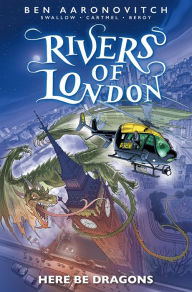 Title: River of London Volume 11: Here Be Dragons, Author: Ben Aaronovitch