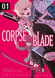 Title: Corpse Blade Vol. 1, Author: Hajime Segawa