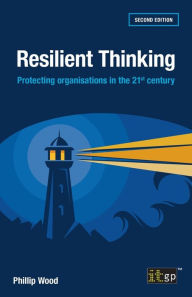 Title: Resilient Thinking: Protecting organisations in the 21st century, Author: IT Governance Publishing