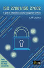 ISO 27001/ISO 27002: A guide to information security management systems