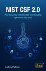 Nist CSF 2.0: Your essential introduction to managing cybersecurity risks