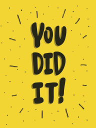 Title: You Did It!, Author: Summersdale Publishers