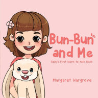 Title: Bun-Bun and Me, Author: Margaret Hargrove