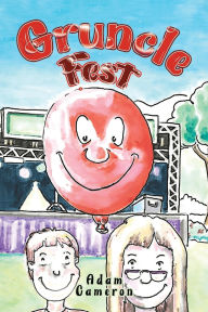 Title: Gruncle Fest, Author: Adam Cameron
