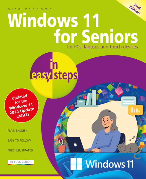 Windows 11 for Seniors in easy steps: Covers the Windows 11 2024 Update