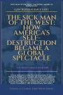 The Sick Man Of The West: How America's Self-Destruction Became A Global Spectacle