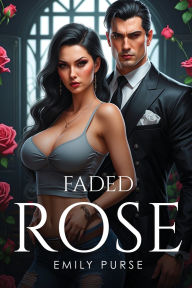 Title: Faded Rose., Author: Emily Purse