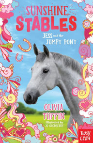 Title: Sunshine Stables: Jess and the Jumpy Pony: Jess and the Jumpy Pony, Author: Olivia Tuffin