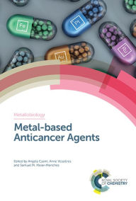 Title: Metal-based Anticancer Agents / Edition 1, Author: Angela Casini