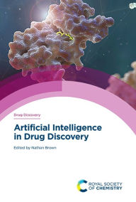 Title: Artificial Intelligence in Drug Discovery / Edition 1, Author: Nathan  Brown