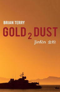 Title: Gold 2 Dust, Author: Brian Terry