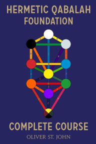 Title: Hermetic Qabalah Foundation-Complete Course, Author: Oliver St John