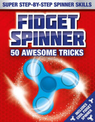 Title: Fidget Spinner Tips and Tricks, Author: Igloo Books