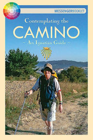 Title: Contemplating the Camino: An Ignatian Guide, Author: Brendan McManus SJ