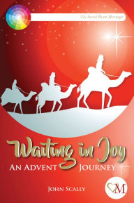 Title: Waiting in Joy: An Advent Journey, Author: John Scally