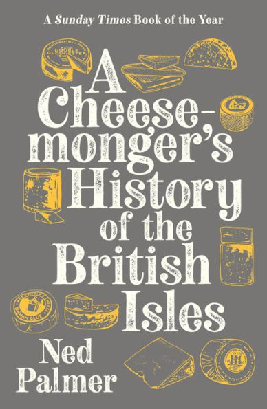 Cheesemonger's History of the British Isles