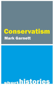 Title: Conservatism, Author: Mark Garnett