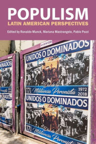 Title: Populism: Latin American Perspectives, Author: Professor Ronaldo Munck
