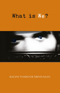 Title: What is We?, Author: Ragini Tharoor Srinivasan