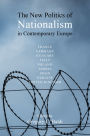 The New Politics of Nationalism in Contemporary Europe