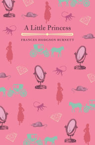 Title: A Little Princess, Author: Frances Hodgson Burnett