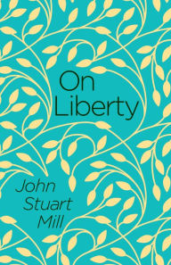 Title: On Liberty, Author: John Stuart Mill