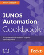 JUNOS Automation Cookbook