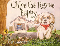 Title: Chloe the Rescue Puppy, Author: Carl Gabbard