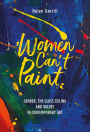 Women Can't Paint: Gender, the Glass Ceiling and Values in Contemporary Art