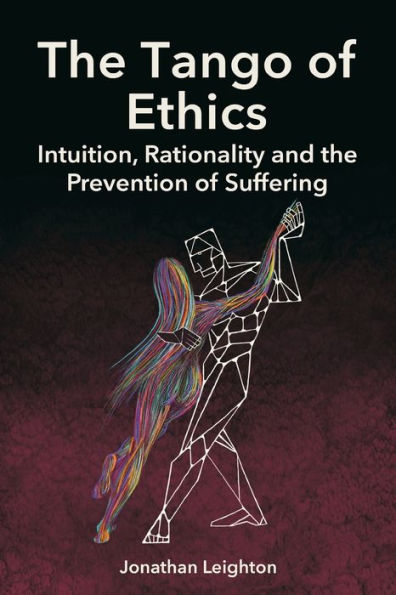 Tango of Ethics: Intuition, Rationality and the Prevention of Suffering