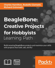 Title: BeagleBone: Creative Projects for Hobbyists, Author: Charles Hamilton