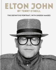 Ebook download kostenlos Elton John by Terry O'Neill: The definitive portrait with unseen images