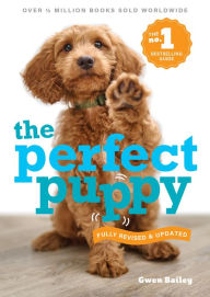 Title: Perfect Puppy: The No.1 bestseller fully revised and updated, Author: Gwen Bailey