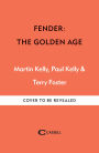Fender: The Golden Age: Fender The Golden Age 1946-1970