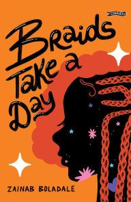Title: Braids Take a Day, Author: Zainab Boladale