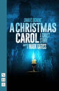 Title: A Christmas Carol - A Ghost Story (NHB Modern Plays): (stage version), Author: Charles Dickens
