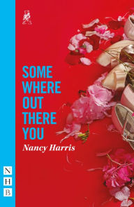Title: Somewhere Out There You (NHB Modern Plays), Author: Nancy Harris