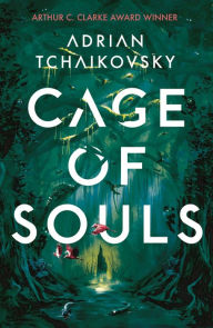 Title: Cage of Souls (Shortlisted for the Arthur C. Clarke Award 2020), Author: Adrian Tchaikovsky